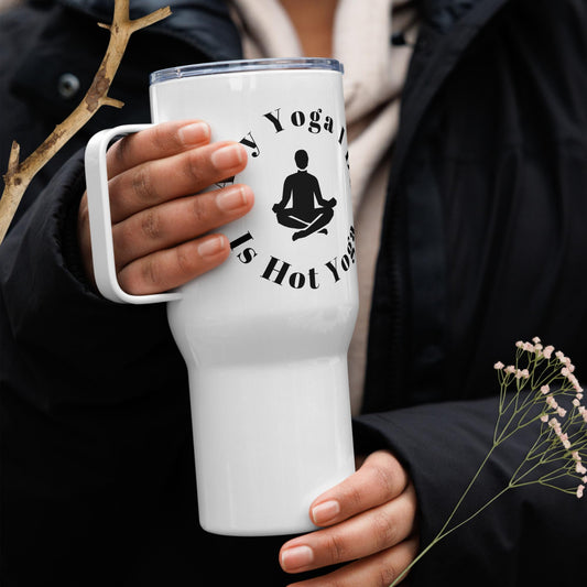 Hot Yoga Enthusiast Travel Mug - Humorous Gift for Friends